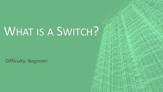 What is a Switch?