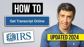 How to Get IRS Transcripts Online – Updated 2024