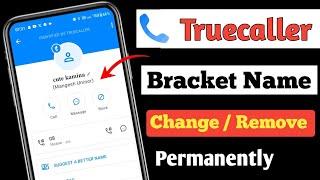 How To Remove Truecaller Bracket Name Permanently | How to change bracket name in truecaller 2024