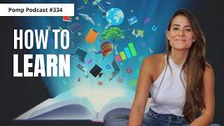 Pomp Podcast #334: Ana Lorena Fabrega On How To Learn