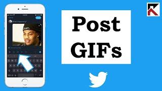 How To Post GIFs On Twitter App