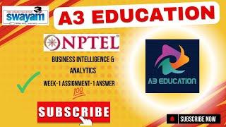 NPTEL Business Intelligence & Analytics Week 1 Assignment 1 Answers Solution Quiz | 2025 - Jan