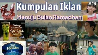 Kumpulan Iklan Menuju Bulan Ramadhan #26 (2021)