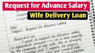 Write a Letter for Wife Delivery Loan from Office | Application for advance salary