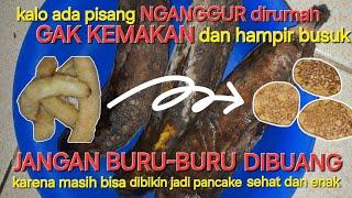 cara membuat pancake sehat dan enak dari pisang yang hampir busuk