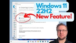 Windows 11 22H2 new feature! Smart App Control