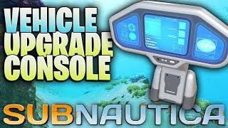 SUBNAUTICA VEHICLE UPGRADE CONSOLE - Where To Find It (2019)