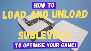 How To Load And Unload Sublevels For Optimisation - Unreal Engine 5 Tutorial