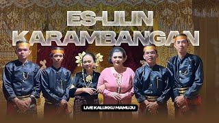 ES-LILIN X KARAMBANGAN | LIVE KALUKKU MAMUJU