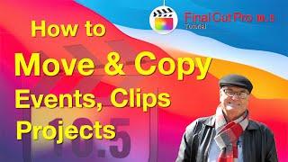 Move, Copy Events, Clips & Projects - Training Final Cut Pro 10.5