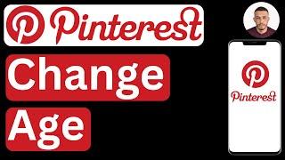 How to Change Age in Pinterest Mobile App - Easy to Follow