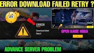 Advance Server Error Download Failed Retry Problem | Not Opening  Open Kaise Kare Free Fire Ff Max