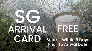 SG Arrival Card – Filling Out Process