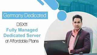 Onlive Server: Germany Dedicated - DSX11 Fully Managed Dedicated Server at Affordable Plans