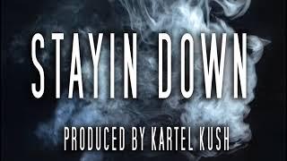 Stayin Down (Prod. By Kartel Kush) Texas x Trill x UGK Type Beat