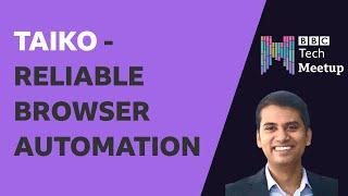 Taiko - Reliable Browser Automation - Amit Sarkar