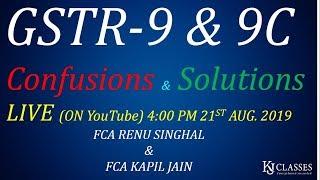 GSTR-9/9C Live Session : Confusions & Solutions