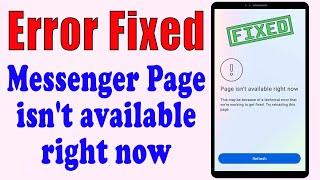 Fix messenger page isn't available right now messenger problem || messenger not opening working 2023
