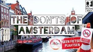 Amsterdam - The Don'ts of Visiting Amsterdam, The Netherlands