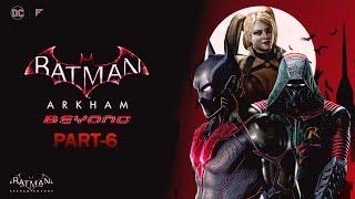 Batman Beyond & Robin takedown Harley Quinn | Batman: Arkham Knight - PART - 6 | Beyond Evolved