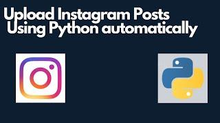 Post a picture automatically on Instagram using Python - Python Beginner Tutorial