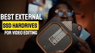 Best SSD External Hard Drives for Video Editing 2019