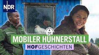 Ein mobiler Hühnerstall muss umziehen | Die Nordreportage: Hofgeschichten (201) | NDR