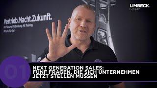 Next Generation Sales: Five questions companies need to ask themselves ► Limbeck® Group TV 01/2022