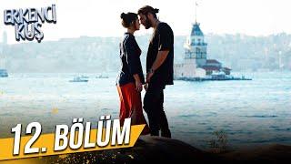 Erkenci Kuş 12. Bölüm (FULL HD)