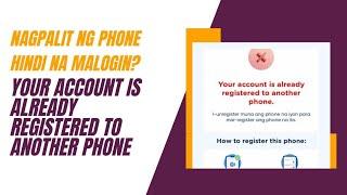 YOUR ACCOUNT IS ALREADY REGISTERED TO ANOTHER PHONE GCASH | HINDI MABUKSAN SA IBANG PHONE