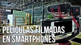 Películas filmadas con smartphones