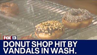 Tacoma, WA donut shop hit by vandals