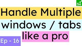 Handle Multiple windows or tabs in Selenium | Exchange control from parent to child window | SN