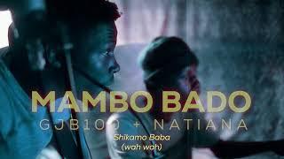 GJB100 + Natiana - Mambo Bado [Official Music Film]