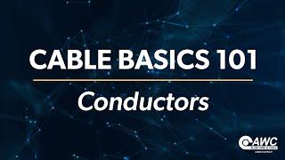 Cable Basics 101: Conductors - Brought to you by Allied Wire & Cable