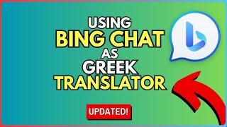 How to Use Bing Chat as a Greek Translator