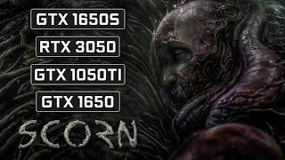 SCORN - Early Access - RTX 3050 - GTX 1650 S - GTX 1650 - GTX 1050 Ti - 1080p Performance Test