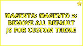 Magento: Magento 2: remove all default JS for custom theme