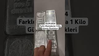 Farklı markalarda bir kilo gümüş özellikleri.Bir kilo gümüş güncel alış satış fiyatları. #silver