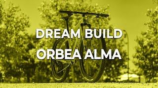 DREAM BUILD MTB: Orbea Alma ‍