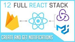 Full Stack React & Firebase: #12 Create and Get Notifications