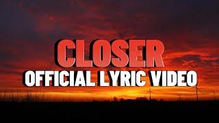 BRB Music- Closer (Official Lyric Video)