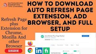 How to Download And Setup Auto Refresh Page plus Extension in Chrome, Mozilla Firefox.