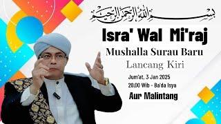 BUYA H. MAULANA AL-BANJARI LC.MA • ISRA' WAL MI'RAJ DI AUR MALINTANG LANCANG KIRI PADANG PARIAMAN