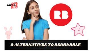 8 Redbubble Alternatives
