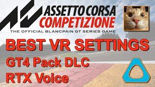 Assetto Corsa Competizione - GT4 DLC & BEST VR Settings + RTX Voice