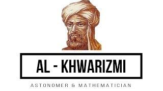 Al-Khwarizmi - The Mathematician