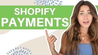 Everything You Need To Know About Setting Up Your Shopify Payments 2021