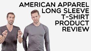 Custom American Apparel 100% Ring Spun Cotton Long Sleeve T-Shirt Product Review