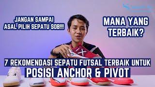 7 REKOMENDASI SEPATU FUTSAL TERBAIK UNTUK POSISI ANCHOR & PIVOT! JANGAN SAMPAI ASAL PILIH SEPATU SOB